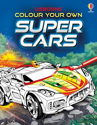 Colour Your Own Super Cars (Colouring Books) von Usborne